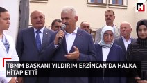 TBMM Başkanı Yıldırım Erzincan'da halka hitap etti