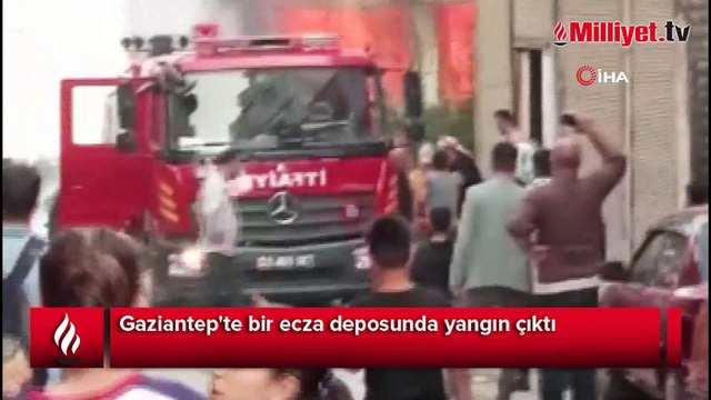 Gaziantep'te ecza deposunda korkutan yangın