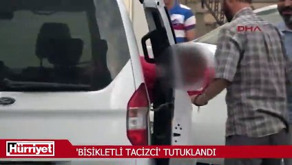 'Bisikletli tacizci' tutuklandı