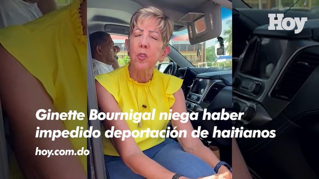 Ginette Bournigal niega haber impedido deportación de haitianos 1/2