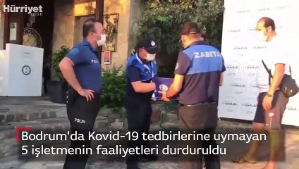 Bodrum'da Kovid-19 tedbirlerine uymayan 5 işletmenin faaliyetleri durduruldu