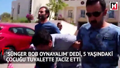 İğrenç olay! Küçük çocuğa ‘Sünger Bob oynayalım’ dedi ve…