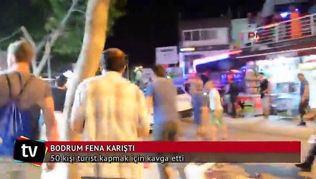 Bodrum karıştı! 50 kişi kavga etti