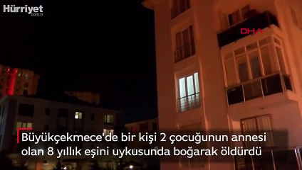2 çocuğunun annesi olan 8 yıllık eşini uykusunda boğarak öldürdü
