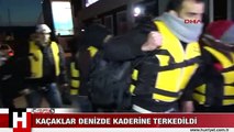 BODRUM'DA KAÇAKLARI DENİZİN ORTASINDA TERK EDİP KAÇTILAR