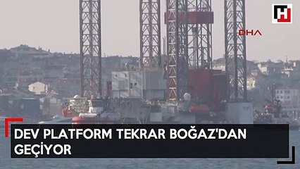 Dev platform tekrar Boğaz'dan geçiyor