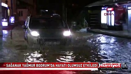 SAĞANAK YAĞMUR BODRUM'DA HAYATI OLUMSUZ ETKİLEDİ