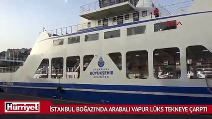 Arabalı vapur lüks tekneye çarptı