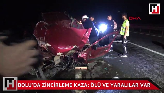 Bolu'da zincirleme kaza: Ölü ve yaralılar var