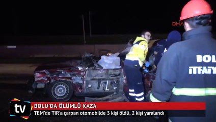 TEM'de TIR'a çarpan otomobilde 3 kişi öldü, 2 kişi yaralandı