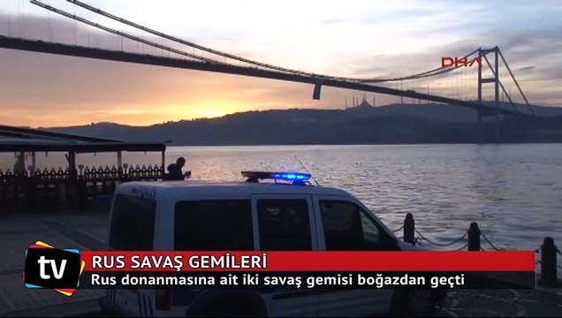 Rus savaş gemisi İstanbul Boğazı'ndan geçti