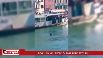Kanalda boğulan mülteciyi ölüme terk ettiler!