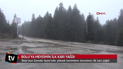 Bolu'ya mevsimin ilk karı yağdı
