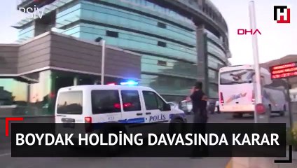 Download Video: Boydak Holding davasında karar