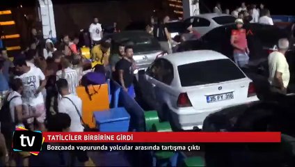 Tatilciler Bozcaada feribotunda birbirine girdi