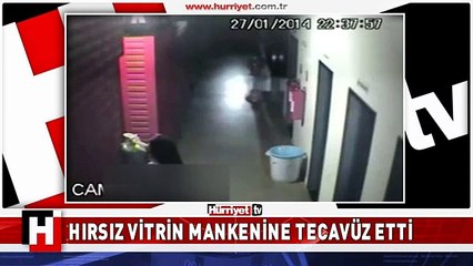 VİTRİN MANKENİYLE SEVİŞEN HIRSIZ DÜNYAYI ŞOKE ETTİ