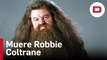 Muere Robbie Coltrane, el actor que interpretó a Hagrid en las películas de 'Harry Potter'