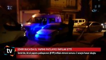 İzmir Buca'da el yapımı patlayıcı infilak etti