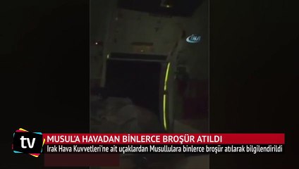 Musul'a havadan binlerce broşür atıldı