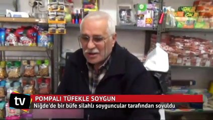 Pompalı tüfekle soygun
