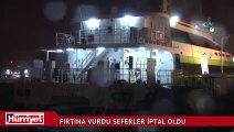 Fırtına İstanbul'u vurdu seferler iptal oldu