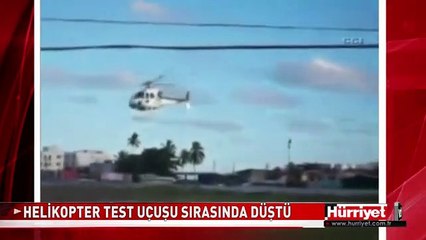 BREZİLYA'DA HELİKOPTER TEST UÇUŞU SIRASINDA YERE ÇAKILDI