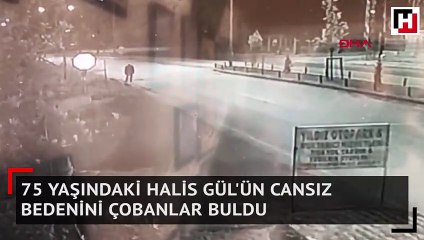 75 yaşındaki Halis Gül'ün cansız bedenini çobanlar buldu
