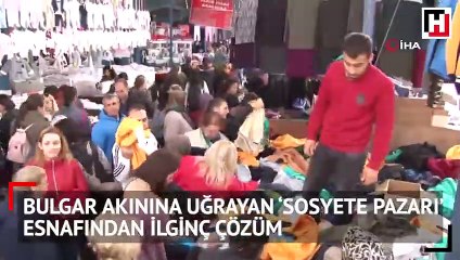 Bulgar akınına uğrayan ‘sosyete pazarı’ esnafından ilginç çözüm