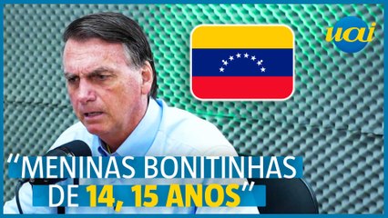 Bolsonaro: meninas saem da Venezuela para prostituição