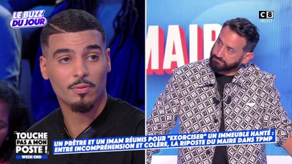 Un prêtre et un imam réunis pour "exorciser" un immeuble hanté : un habitant témoigne dans TPMP