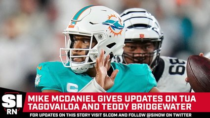 McDaniel: Tagovailoa, Bridgewater Remain in Concussion Protocol