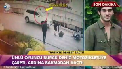 Burak Deniz kaza yaptı... Ünlü oyuncu motosikletliye çarptı!