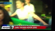 Canlı yayında küfür şoku