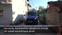 Son dakika haber... Bursa'da bir sokak karantinaya alındı