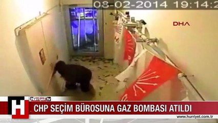 CHP SEÇİM BÜROSUNA GAZ BOMBASI ATILDI