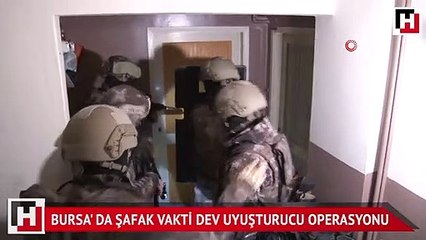 Bursa'da şafak vakti dev uyuşturucu operasyonu
