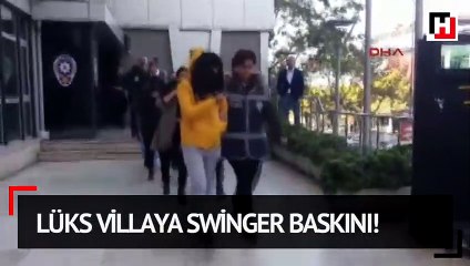 Lüks villaya swinger baskını!