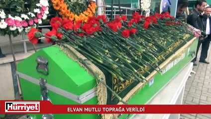 Elvan Mutlu toprağa verildi, oğlu babasıyla aynı kaderi paylaştı