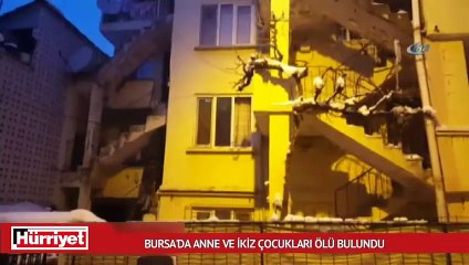 Bursa'da anne ve ikiz çocukları ölü bulundu
