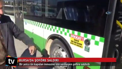Ön kapıdan inemeyen yolcu otobüs şoförüne saldırdı