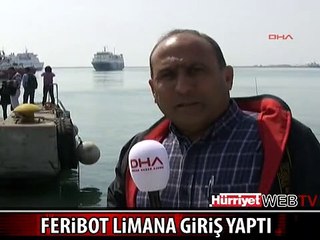 BÜYÜKELÇİYİ TAŞIYAN FERİBOT MERSİN LİMANINA ULAŞTI