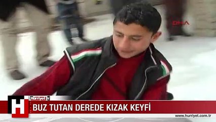 BUZ TUTAN DEREDE KIZAK KEYFİ