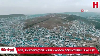 MSB sınırdaki çadırların havadan görüntüsünü paylaştı