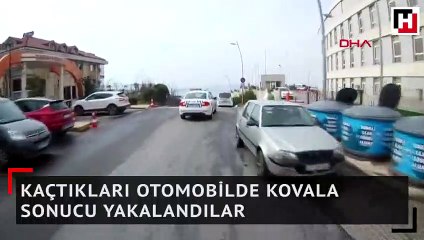 Kaçtıkları otomobilde kovalamaca sonucu yakalandılar