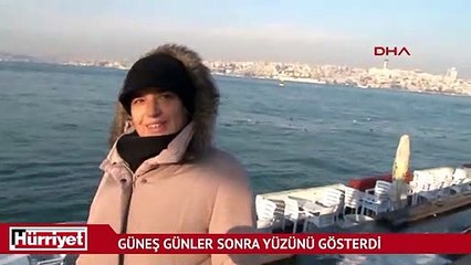İstanbul'da güneş günler sonra yüzünü gösterdi