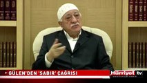 FETHULLAH GÜLEN'DEN SABIR ÇAĞRISI