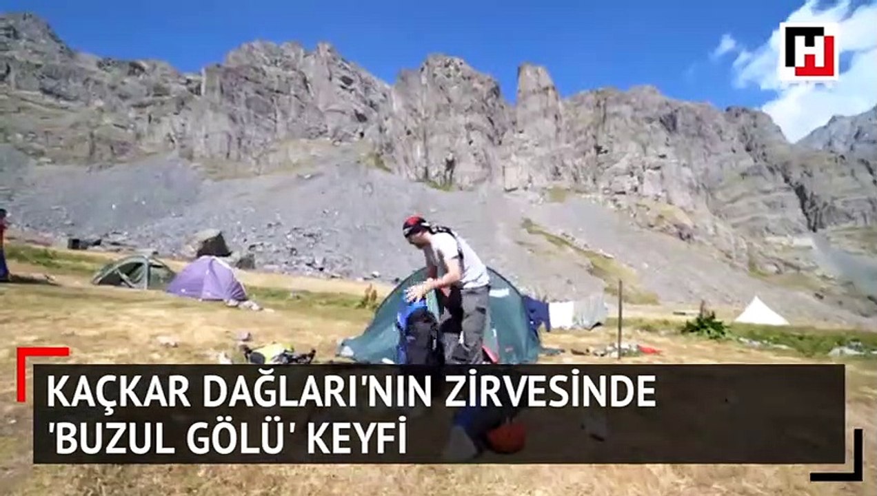 Kaçkar Dağları'nın zirvesinde 'buzul gölü' keyfi