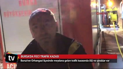 Bursa’da feci trafik kazası