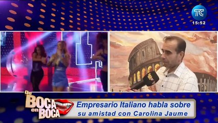 Empresario italiano habla sobre su amistad con Carolina Jaume