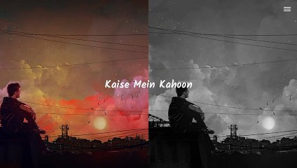 Kaise Main Kahoon Tujhse _ Lofi